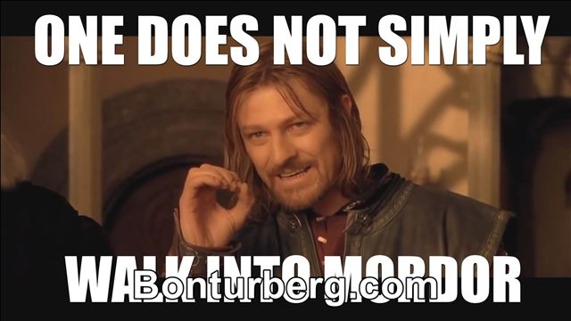 One Does Not Simply Walk Into Mordor meme image: One Does Not Simply Walk Into Mordor.