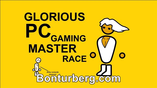 The Glorious PC Gaming Master Race meme image: The Glorious PC Gaming Master Race.